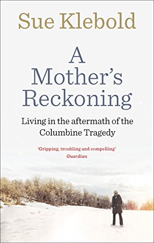 A Mother's Reckoning: Living in the aftermath of the... - Amazon Royaume-Uni à 0.99€