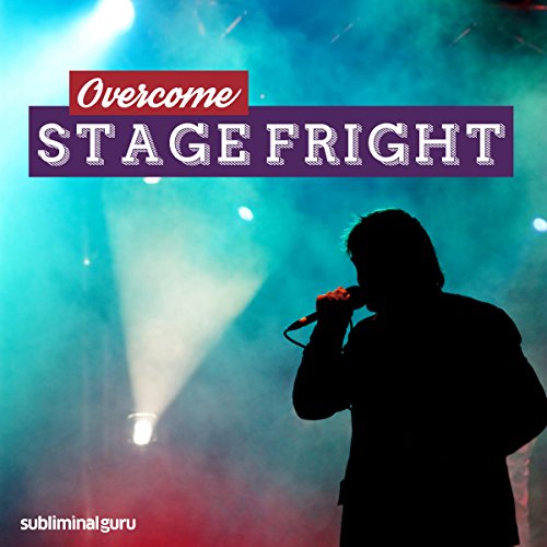 Overcome Stage Fright – Subliminal Messages: Give Confident... - Bon plan à 7.18€