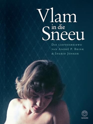 Vlam in die sneeu: Die liefdesbriewe van André P Brink &... - Amazon Allemagne à 11.98€