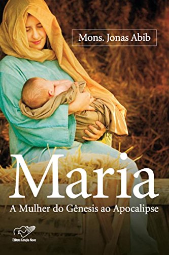 Maria, A Mulher do Gênesis ao Apocalipse (Portuguese... - Livres & eBooks Amazon Allemagne à 0.99€
