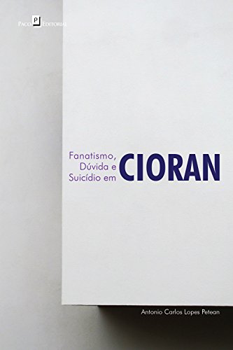Fanatismo, dúvida e suicídio em Cioran (Portuguese Edition) - Bon plan à 1.49€