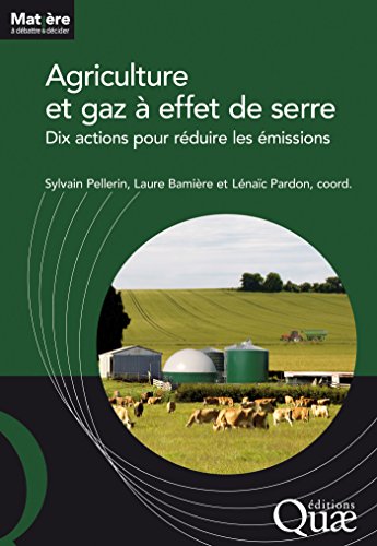 Agriculture et gaz à effet de serre: Dix actions pour... - Réduction -77% à 4.99€