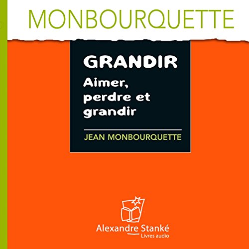 Grandir. Aimer, perdre et grandir en promo à 6,99€ (-59%) sur Amazon FR