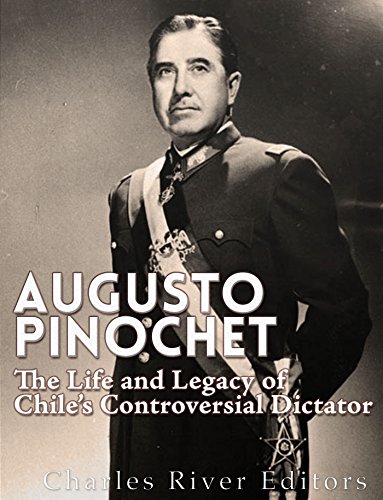 Augusto Pinochet: The Life and Legacy of Chile’s... - Livres & eBooks Amazon Royaume-Uni à 0.99€
