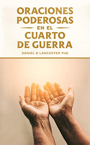Oraciones Poderosas en el Cuarto de Guerra: Aprendiendo a... - Maison & Cuisine Amazon Allemagne à 3.39€