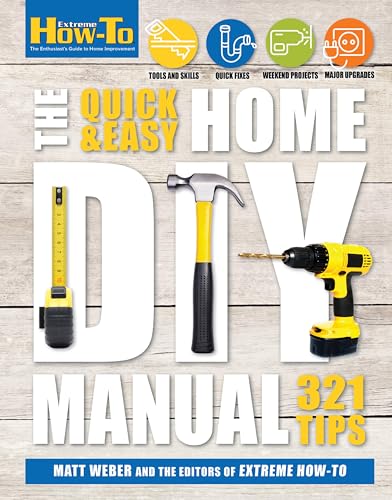 The Quick & Easy Home DIY Manual: 321 Tips (Extreme How-To) - Bricolage & Outils Amazon Royaume-Uni à 1.99€