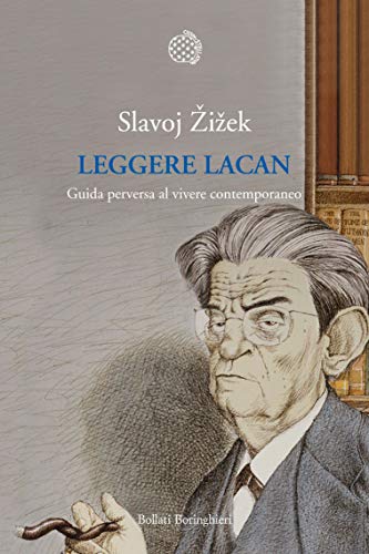 Leggere Lacan: Guida perversa al vivere contemporaneo... - Livres & eBooks Amazon Allemagne à 0.99€