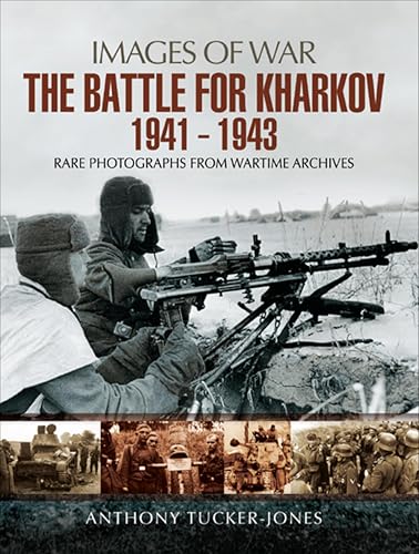 The Battle for Kharkov, 1941–1943 (Images of War) - Nouvelle promo Amazon à 0.99€