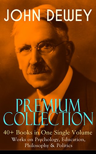 JOHN DEWEY Premium Collection – 40+ Books in One Single... - Maison & Cuisine Amazon Royaume-Uni à 0.99€