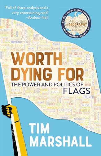Worth Dying For: The Power and Politics of Flags - Home & Kitchen Amazon UK à 0.99€
