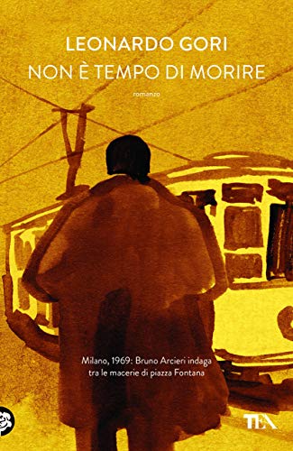 Non è tempo di morire: Il ciclo di Bruno Arcieri (Italian... - Nouvelle promo Amazon à 2.49€