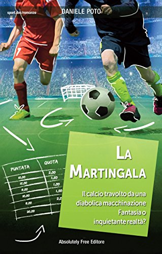 La Martingala: Il calcio travolto da una diabolica... - Sports & Fitness en promo à 4.54€