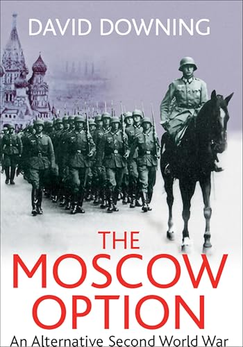The Moscow Option: An Alternative Second World War - Bon plan à 1.99€