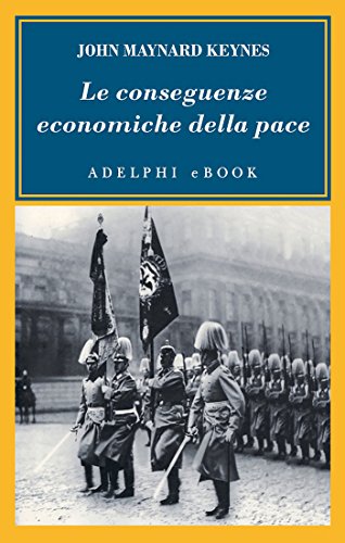 Le conseguenze economiche della pace (Italian Edition) - Nouvelle promo Amazon à 4.49€