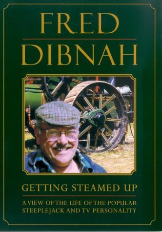 Fred Dibnah - Getting Steamed Up [DVD] [2002] - Livres & eBooks Amazon Espagne à 15.86€