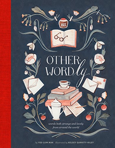 Other-Wordly: words both strange and lovely from around the... - Bon plan à 1.59€