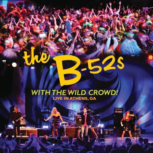 With The Wild Crowd-Live In Athens, GA by B-52s (2011-10-11) - Amazon Royaume-Uni à 52.66€