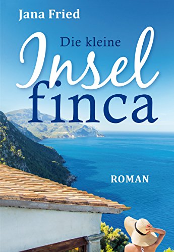 Die kleine Inselfinca: (Mallorca 1) - Livres & eBooks Amazon Allemagne à 0.99€