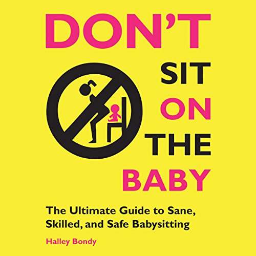 Don't Sit on the Baby!: The Ultimate Guide to Sane... - Deal du jour à 9.70€