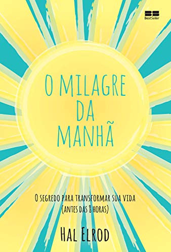O milagre da manhã (Portuguese Edition) - Livres & eBooks Amazon Allemagne à 2.49€