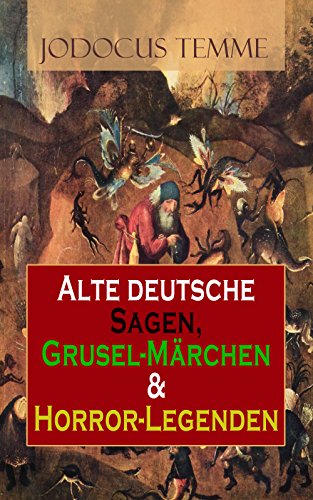Alte deutsche Sagen, Grusel-Märchen & Horror-Legenden:... - Livres & eBooks Amazon Allemagne à 0.99€