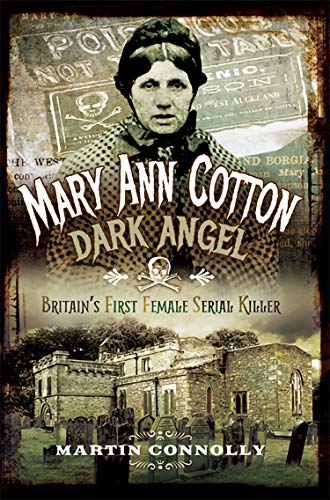 Mary Ann Cotton: Dark Angel: Britain s First Female Serial... - Livres & eBooks en promo à 0.99€