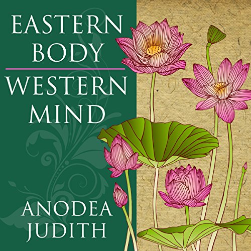 Eastern Body, Western Mind: Psychology and the Chakra... - Amazon Royaume-Uni à 5.99€