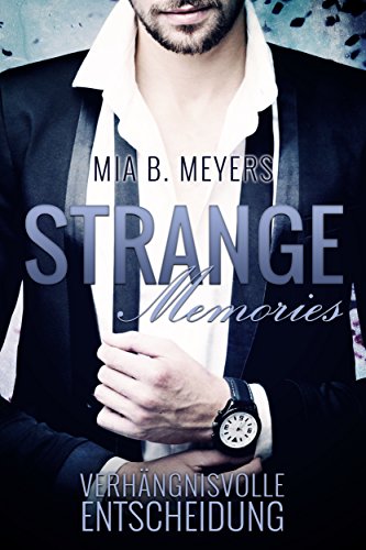 Strange memories: Verhängnisvolle Entscheidung (Die Reihe... - Livres & eBooks Amazon Allemagne à 0.99€