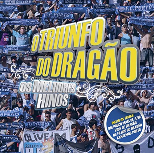 Porto - O Triunfo Do Dragao - Os Melhores Hinos [CD] 2011 - Musique & Instruments Amazon Espagne à 15.00€