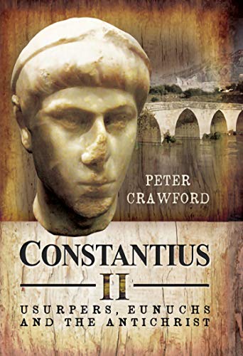 Constantius II: Usurpers, Eunuchs and the Antichrist - Livres & eBooks Amazon Royaume-Uni à 0.99€