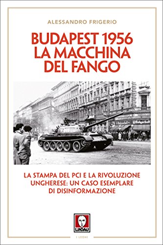 Budapest 1956. La macchina del fango: La stampa del PCI e... - High-Tech & Électronique Amazon Italie à 7.49€