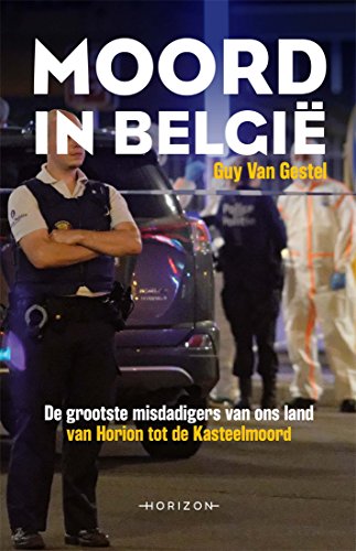 Moord in België: De grootste misdadigers van ons land. Van... - Bricolage & Outils Amazon Royaume-Uni à 2.59€
