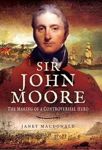 Sir John Moore: The Making of a Controversial Hero - Books & eBooks en promo à 5.99€