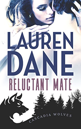 Reluctant Mate (Cascadia Wolves Book 1) en promo sur Amazon