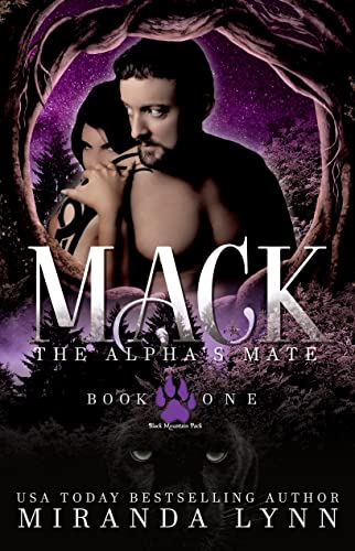 Mack: The Alpha's Mate (Black Mountain Pack Book 1) en promo sur Amazon