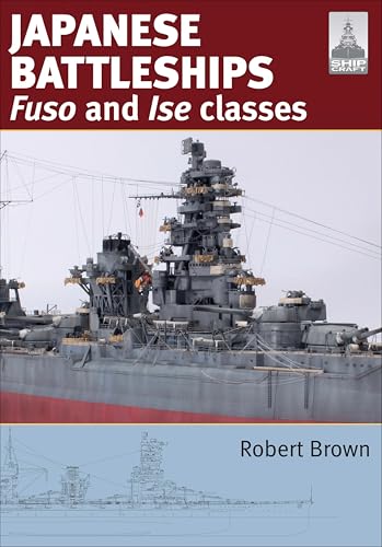 Japanese Battleships: Fuso & Ise Classes (ShipCraft Book 24) - High-Tech & Électronique Amazon Royaume-Uni à 1.99€