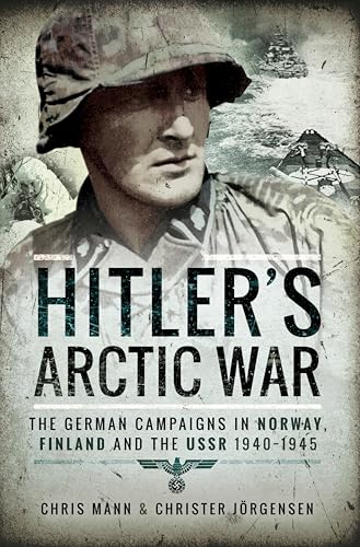 Hitler's Arctic War: The German Campaigns in Norway... - Nouvelle promo Amazon à 0.99€