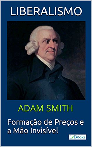 LIBERALISMO - Adam Smith: Formação de Preços e a Mão... - Bricolage & Outils Amazon Italie à 0.99€