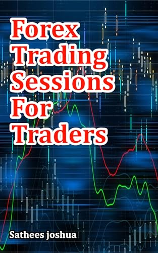 Forex Trading Sessions For Traders - Amazon Royaume-Uni à 0.99€
