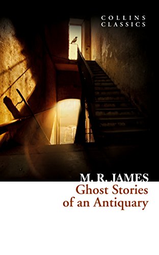 Ghost Stories of an Antiquary (Collins Classics) - Livres & eBooks Amazon Royaume-Uni à 0.99€