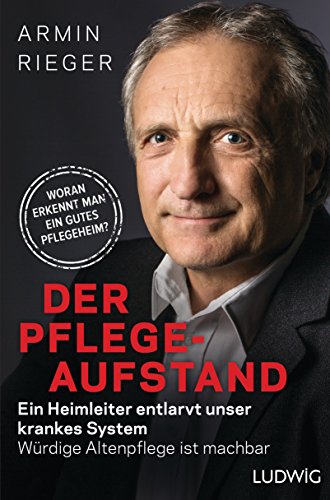 Der Pflege-Aufstand: Ein Heimleiter entlarvt unser krankes... - Livres & eBooks Amazon Allemagne à 6.99€