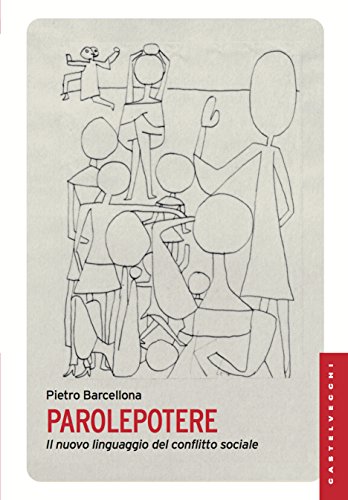 Parolepotere: Il nuovo linguaggio del conflitto sociale... - Amazon Allemagne à 2.99€