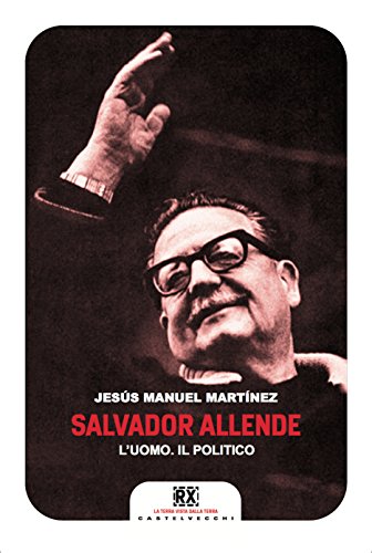 Salvador Allende: L'uomo. Il politico (Italian Edition) - Maison & Cuisine Amazon Allemagne à 5.49€