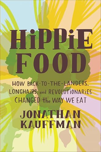 Hippie Food: How Back-to-the-Landers, Longhairs, and... - Nouvelle promo Amazon à 1.99€