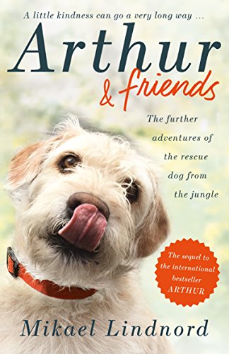 Arthur and Friends: The incredible story of a rescue dog... - Animalerie en promo à 2.99€