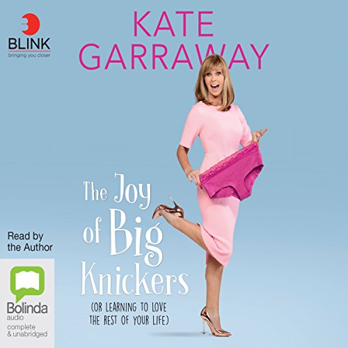 The Joy of Big Knickers: (Or Learning to Love the Rest of... - Nouvelle promo Amazon à 10.26€