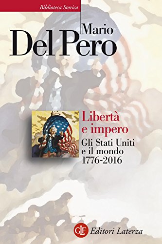 Libertà e impero: Gli Stati Uniti e il mondo 1776-2016... - Livres & eBooks Amazon Allemagne à 8.49€