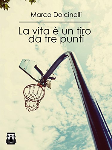 La vita è un tiro da tre punti (Italian Edition) - Bon plan à 1.03€
