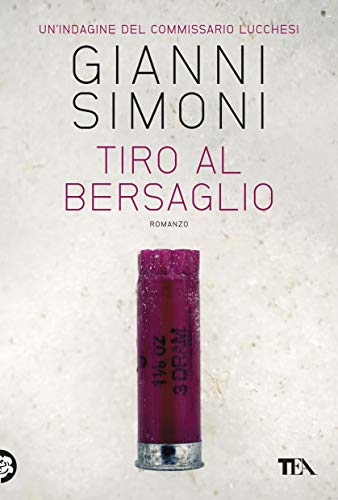 Tiro al bersaglio (Le indagini del commissario Lucchesi... - Livres & eBooks Amazon Allemagne à 1.99€