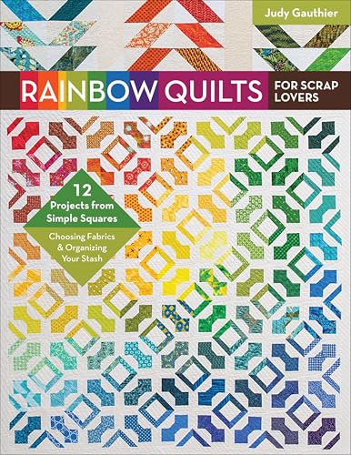 Rainbow Quilts for Scrap Lovers: 12 Projects from Simple... - Jardin & Extérieur Amazon Royaume-Uni à 2.39€